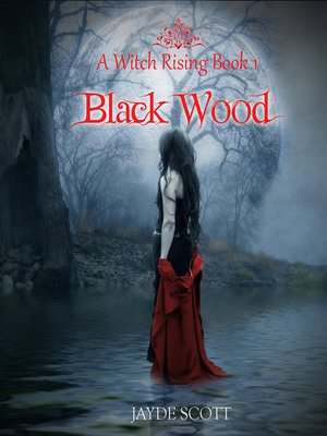 cover image of Black Wood (A Witch Rising)